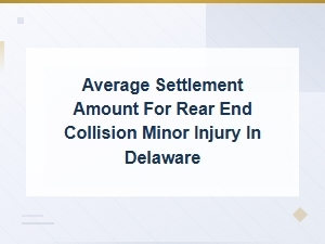 Average Rear-End Collision Settlement in Delaware